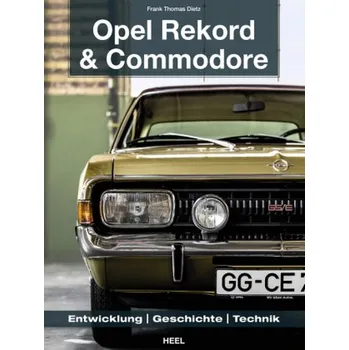 Opel Rekord & Commodore 1963-1986 - Dietz, Frank