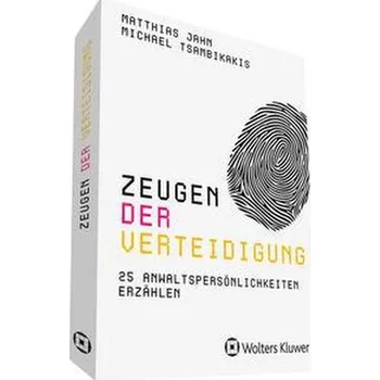 Zeugen der Verteidigung - Jahn, Matthias [DE] (2022, Firma, Heymanns Verlag GmbH)
