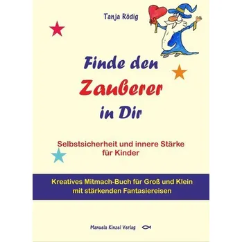 Příroda Finde den Zauberer in Dir - Rödig, Tanja
