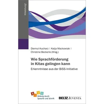 Wie Sprachförderung in Kitas gelingen kann - Kucharz, Diemut