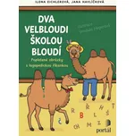 Dva velbloudi školou bloudí - Ilona…