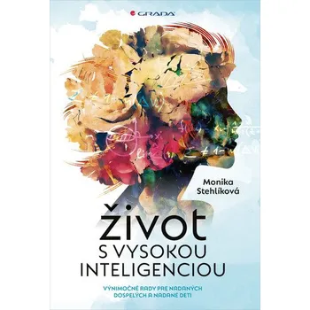 Život s vysokou inteligenciou - Stehlíková Monika