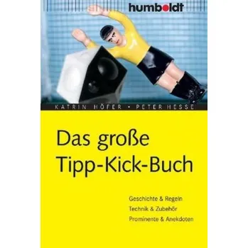 Das große Tipp-Kick- Buch - Höfer, Katrin