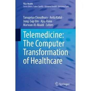 Telemedicine: The Computer Transformation of Healthcare