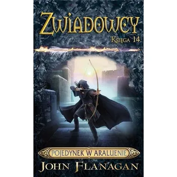 Zwiadowcy T.14 Pojedynek w Araluenie - John Flanagan