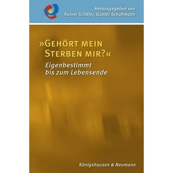 »Gehört mein Sterben mir?« - Schäfer, Rainer