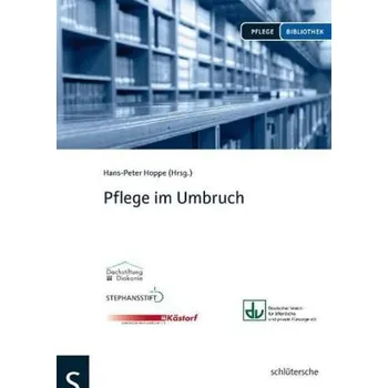 Pflege im Umbruch - Hoppe, Hans-Peter