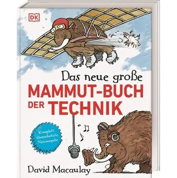 Das neue große Mammut-Buch der Technik - David Macaulay