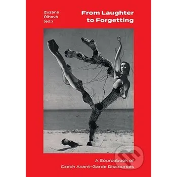 From Laughter to Forgetting - Zuzana Říhová Karolinum