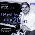 Už mi lásko není 20 let - Jiří Zmožek,…