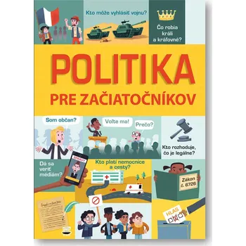Politika pre začiatočníkov - Alex Frith, Rosie Hore, Louie Stowell