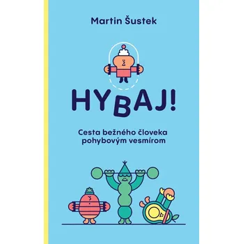 Hybaj! - Martin Šustek