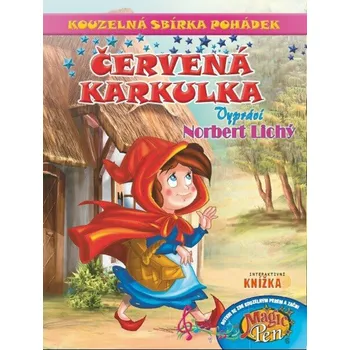 Pohádka Kouzelná sbírka pohádek Červená Karkulka