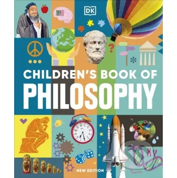 Children's Book of Philosophy - DK Dorling Kindersley