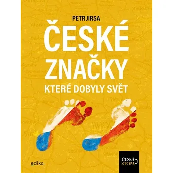 Bystrá hlava České značky, které dobyly svět