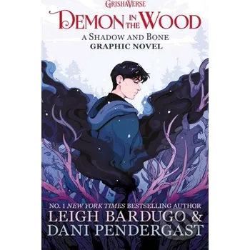 Demon in the Wood - Leigh Bardugo, Dani Pendergast (ilustrátor) Orion