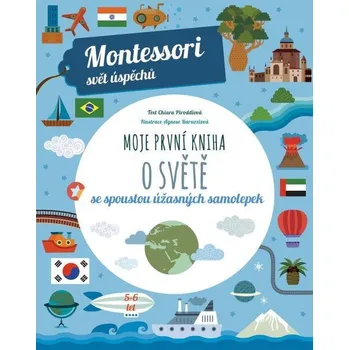 Bystrá hlava Moje první kniha o světě - Chiara Piroddiová