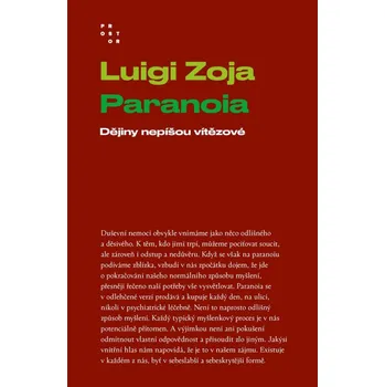 Paranoia: Dějiny nepíšou vítězové, ale paranoia - Luigi Zoja (2024, pevná)