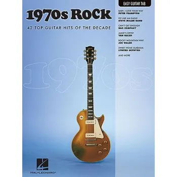 1970s Rock: 40 Top Guitar Hits of the Decade – Hal Leonard Publishing Corporation (EN)