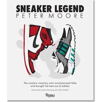 Umění Peter Moore: Sneaker Legend: The Designer Who Revolutionized Nike Universal