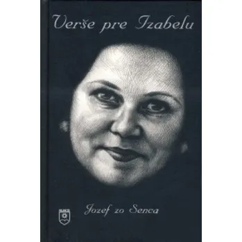 Poezie Verše pre Izabelu – Jozef zo Senca (SK)