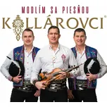 Modlím sa piesňou - Kollárovci [CD]