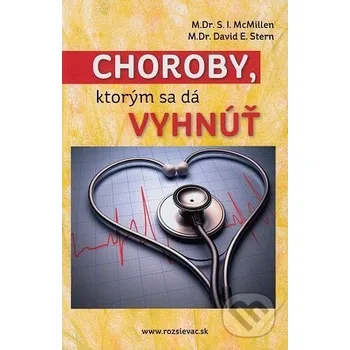 Choroby, ktorým sa dá vyhnúť - David E. Stern, S.I. Mc Millen