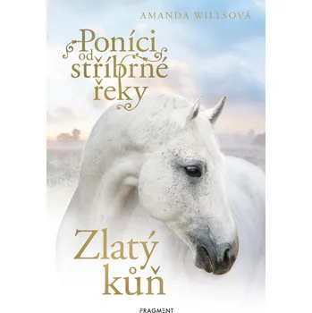 Kniha Poníci od stříbrné řeky - Zlatý kůň - Amanda Willsová (E-Kniha)
