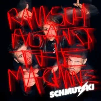 Zahraniční hudba CD Schmutzki: Rausch Against The Machine 2025