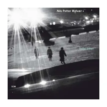 Zahraniční hudba CD Nils Petter Molvær: Solid Ether 2001