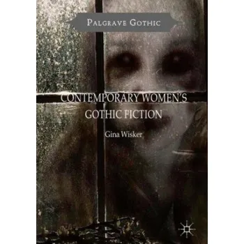 Contemporary Women's Gothic Fiction – Gina Wisker (EN)