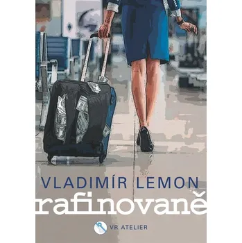 Rafinovaně - Vladimír Lemon (2024, pevná)