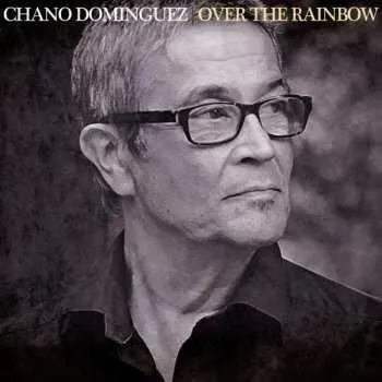 Zahraniční hudba CD Chano Domínguez: Over The Rainbow 2022