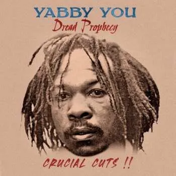 Zahraniční hudba LP Yabby You: Dread Prophecy - Crucial Cuts !! 2024