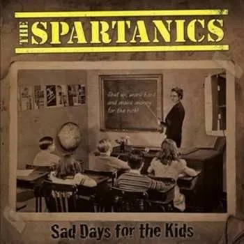 Zahraniční hudba LP The Spartanics: Sad Days For The Kids (black Vinyl) 2024