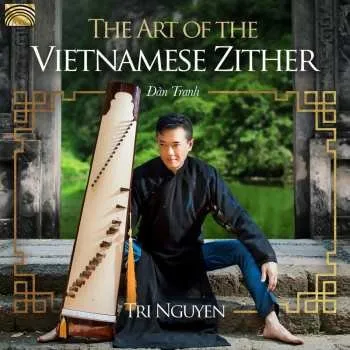 Zahraniční hudba CD Tri Nguyen: The Art Of The Vietnamese Zither 2019