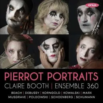 Zahraniční hudba CD Various: Claire Booth & Ensemble 360 - Pierrot Portraits 2024