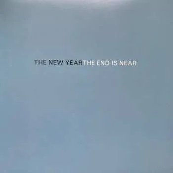 Zahraniční hudba LP The New Year: The End Is Near 2004