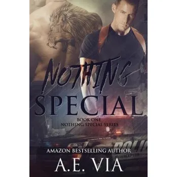 Kniha Nothing Special – A E Via,Clarissa Yeo,Princess S O,Tina Adamski,Jay Aheer (EN)