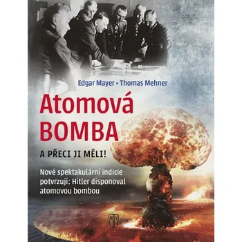 Kniha Atomová Bomba - A přece ji měli (E-Kniha)