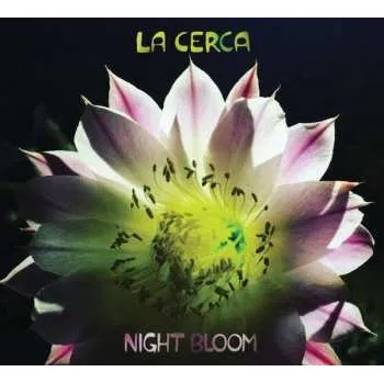 Zahraniční hudba LP La Cerca: Night Bloom 2019