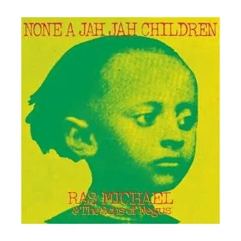 Zahraniční hudba SP Ras Michael & The Sons Of Negus: None A Jah Jah Children 2020