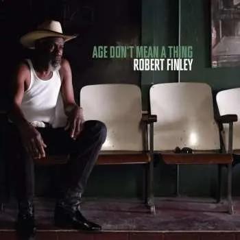 Zahraniční hudba CD Robert Finley: Age Don't Mean A Thing 2016
