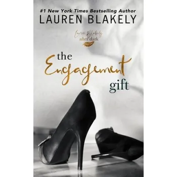 Cizojazyčná kniha The Engagement Gift: An After Dark Standalone Romance – Lauren Blakely (EN)