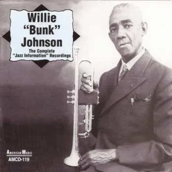 Zahraniční hudba CD Bunk Johnson: The Complete Jazz Information Recordings 2014