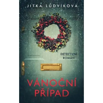 Kniha Vánoční případ - Jitka Ludvíková (E-Kniha)