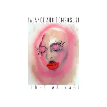 Zahraniční hudba LP Balance And Composure: Light We Made 2016 Download Code Vinyl