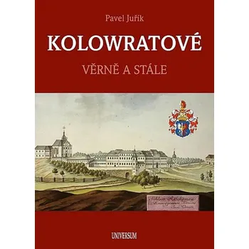 Kolowratové - Pavel Juřík - 978-80-284-0095-8