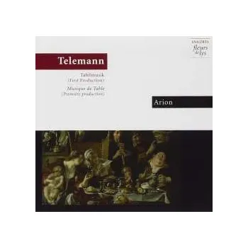 Zahraniční hudba CD Georg Philipp Telemann: Tafelmusik (ausz.) 2014
