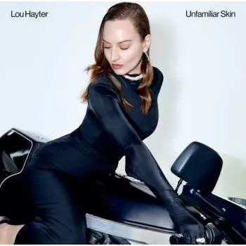 Zahraniční hudba LP Lou Hayter: Unfamiliar Skin 2024
